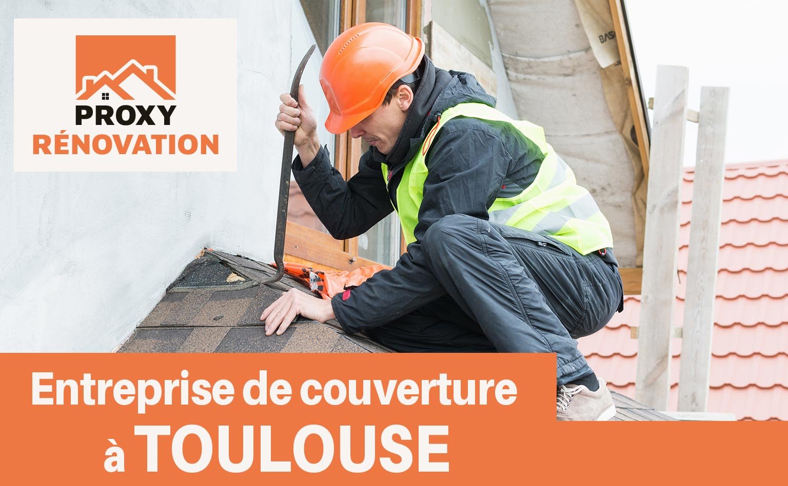 Couvreur à Toulouse chez PROXY RÉNOVATION